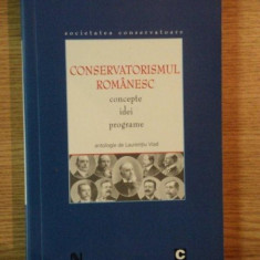 CONSERVATORISMUL ROMANESC . CONCEPTE , IDEI , PROGRAME de LAURENTIU VLAD , 2006