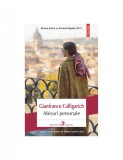 Abisuri personale - Gianfranco Calligarich, editia 2022, Polirom