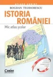 Cumpara ieftin Istoria Romaniei. Mic atlas scolar/Bogdan Teodorescu