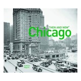Chicago Then and Now&reg;