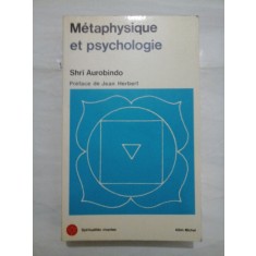 METAPHYSIQUE ET PSYCHOLOGIE - SHRI AUROBINDO
