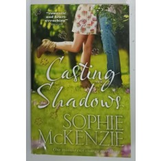 CASTING SHADOWS by SOPHIE McKENZIE , 2013