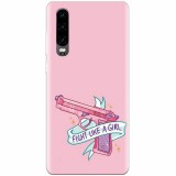 Husa silicon pentru Huawei P30, Fight Like A Girl