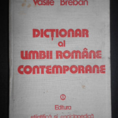 Vasile Breban - Dictionar al limbii romane contemporane de uz curent (1980)