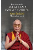 Arta fericirii. Manual de viață