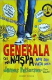 Generala, Cei Mai Naspa Ani din Viata Mea - James Patterson, Corint Junior, 2012, Coperta Cartonata, Adolescenti