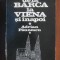 Adrian Paunescu - De la Barca la Viena si inapoi