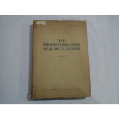 TEXTE PRIVIND DEZVOLTAREA GANDIRII SOCIAL-POLITICE IN ROMANIA Vol.I - Editura Academiei R.P.R, 1954
