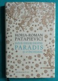 Horia Roman Patapievici &ndash; Doua eseuri despre Paradis si o incheiere