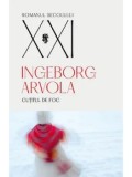 Cumpara ieftin Cutitul de foc/Ingeborg Arvola