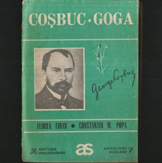 George Coșbuc / Octavian Goga - Poeți Rom&acirc;ni: Antologie Școlară Comentată - Florea Firan, Constantina M Popa - Antologii Școlare - Poezii / Poezie - E