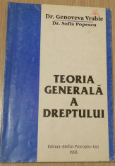 GENOVEVA VRABIE - SOFIA POPESCU - TEORIA GENERALA A DREPTULUI {1993} foto