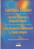 Constitutia Romaniei. Conventia Europeana a Drepturilor Omului. Carta Drepturilor Fundamentale a Uniunii Europene