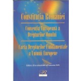 Constitutia Romaniei. Conventia Europeana a Drepturilor Omului. Carta Drepturilor Fundamentale a Uniunii Europene