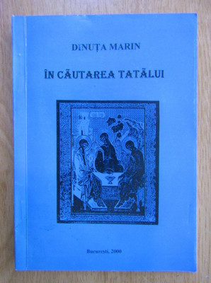 Dinuta Marin - In cautarea Tatalui foto