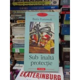 SUB INALTA PROTECTIE , BORIS PASTERNAK