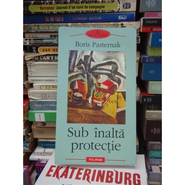 SUB INALTA PROTECTIE , BORIS PASTERNAK
