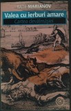 Cumpara ieftin BATA MARIANOV - VALEA CU IERBURI AMARE: CARTEA DEVALMASIEI (2017, prefata de GHEORGHE JURMA) [DEDICATIE / AUTOGRAF]