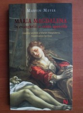 MARVIN MEYER - MARIA MAGDALENA IN EVANGHELII ?I TEXTE APOCRIFE foto