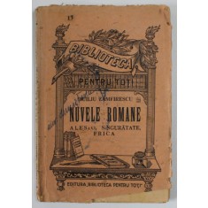 NUVELE ROMANE : ALESIO , SINGURATATE , FRICA de DUILIU ZAMFIRESCU , EDITIE INTERBELICA