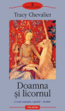 Doamna si licornul &ndash; Tracy Chevalier