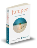 Juniper - Paperback brosat - Kelley Benham French, Thomas French - Publica