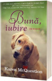 Buna, iubire - Karen McQuestion