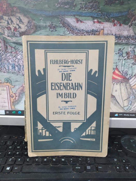 John Fuhlberg-Horst, Die eisenbahn im bild, Calea ferată &icirc;n imagini, erste folge, Stuttgart 1924, 240