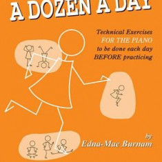 A Dozen a Day, Book Four: Technical Exercises for the Piano to Be Done Each Day Before Practising