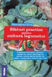 SFATURI PRACTICE PENTRU CULTURA LEGUMELOR Gheorghita Hoza