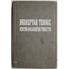 Indreptar tehnic pentru masuratori terestre &ndash; Ion Badea