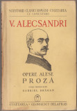 Vasile Alecsandri - Opere alese Proza (editie GAbriel Dragan)