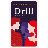 Drill - Minden lapnak h&aacute;rom oldala van - Fiala Borcsa