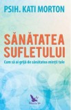 Sanatatea sufletului - Kati Morton