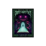 Ghostly, Ghastly Tales: Frights to Tell at Night