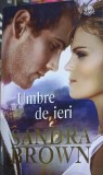 UMBRE DE IERI-SANDRA BROWN