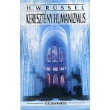 Kereszt&eacute;ny humanizmus - H. W. R&uuml;ssel - H. W. R&uuml;ssel