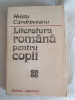 HRISTU CANDROVEANU - LITERATURA ROMANA PENTRU COPII, 1988, 316 pagini