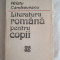 HRISTU CANDROVEANU - LITERATURA ROMANA PENTRU COPII, 1988, 316 pagini