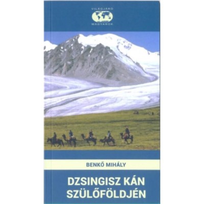 Dzsingisz k&amp;aacute;n sz&amp;uuml;lőf&amp;ouml;ldj&amp;eacute;n - Benkő Mih&amp;aacute;ly foto
