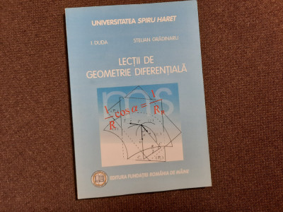 Lectii De Geometrie DIFERENTIALA I DUDA foto