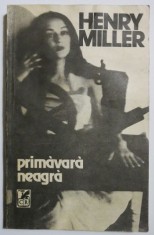Primavara neagra - Henry Miller foto