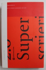 SUPERSCRIERI 2.0 - BEST OF PREMIILE SUPERSCRIERI 2015 - 2017 , editori ELENA MARCU si ANCA DUMITRESCU , 2018