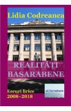 Realitati basarabene - Lidia Codreanca