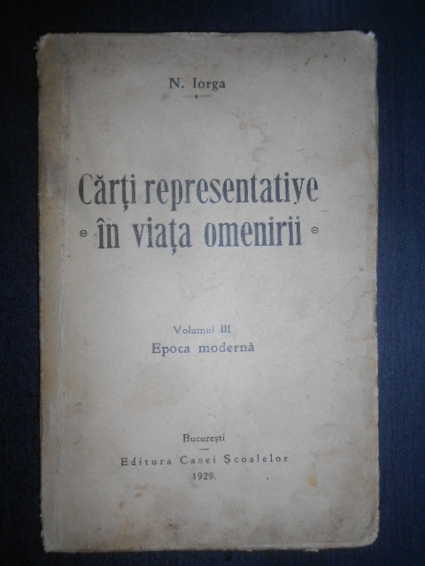 Nicolae Iorga - Carti representative in viata omenirii. volumul 3 (1929)