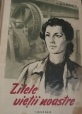 ZILELE VIETII NOASTRE Vera Ketlinskaia 1955