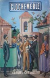 Clochemerle - Gabriel Chevallier - Roman Beletristica