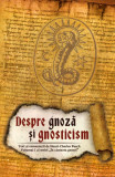 Despre gnoza si gnosticism | Henri-Charles Puech