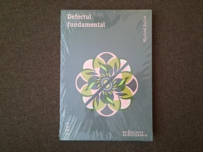 Michael Balint Defectul fundamental IN TIPLA foto