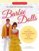 The Complete &amp; Unauthorized Guide to Vintage Barbie(r) Dolls: With Barbie(r), Ken(r), Francie(r), and Skipper(r) Fashions and the Whole Family